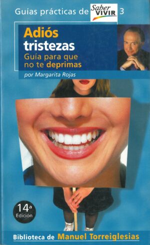 Adios Tristezas. Guia para que No Te Deprimas
