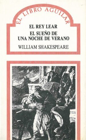 El Rey Lear. El Sueño de una Noche de Verano