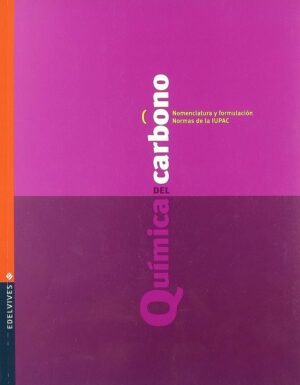 Quimica del Carbono. Nomenclatura y formulacion. Normas de la IUPAC