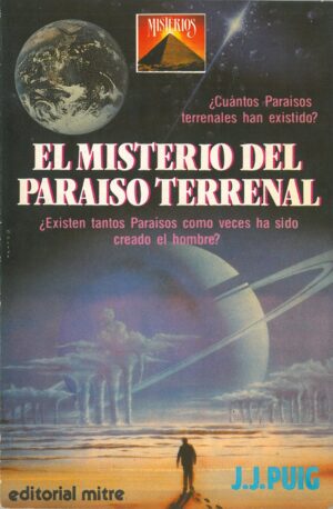 El Misterio del Paraiso Terrenal ¿Existen Tantos Paraisos como Veces ha sido Creado el Hombre?