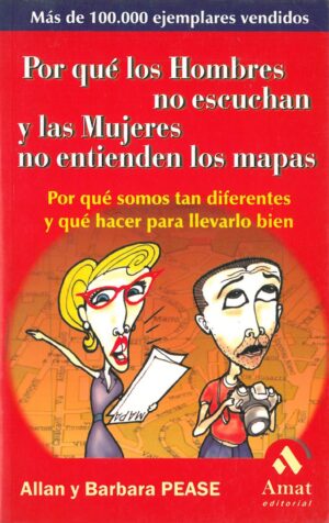 Por que los Hombres no Escuchan y las Mujeres no Entienden los Mapas