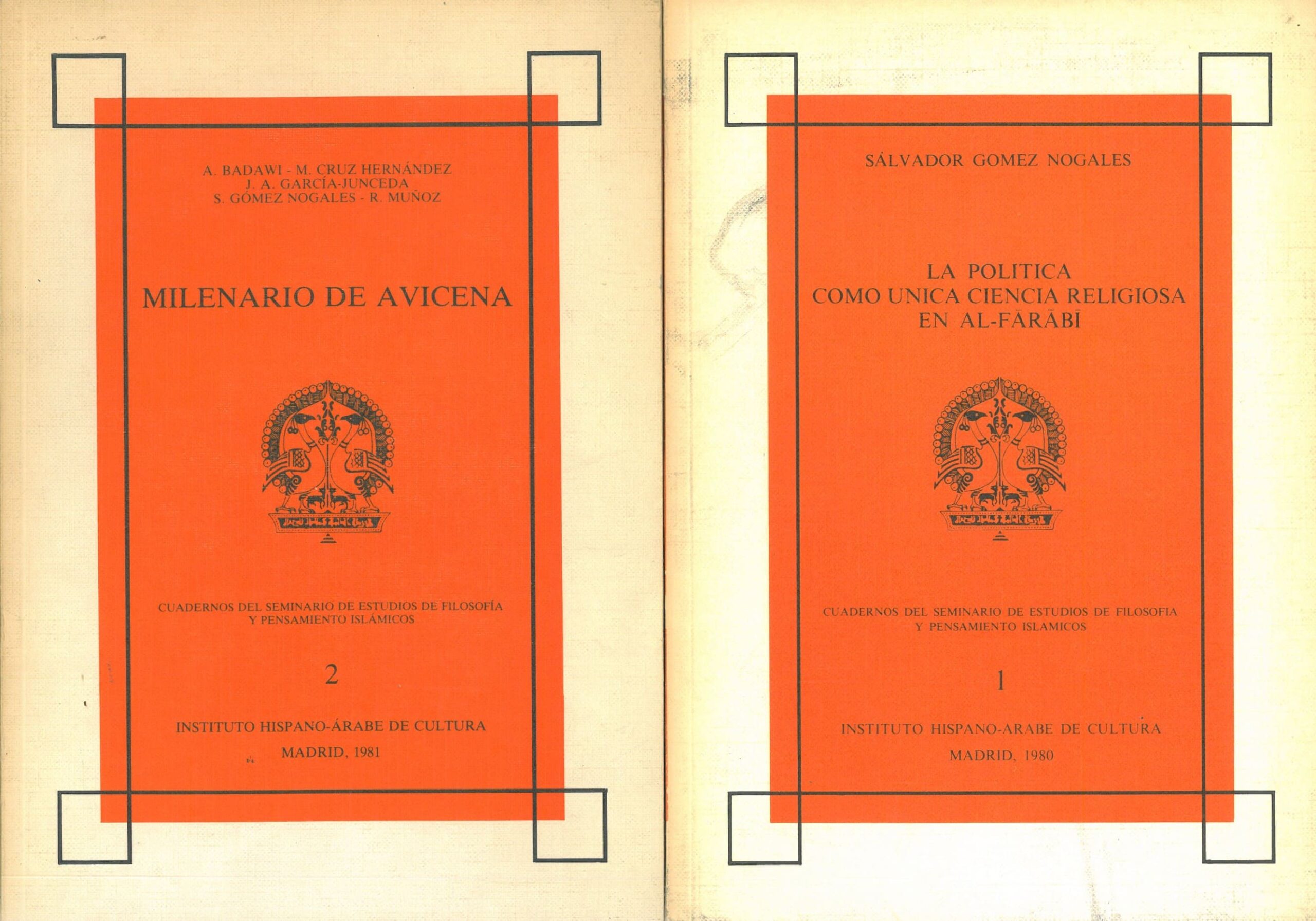 La Politica como Unica Ciencia Religiosa en Al-Farabi. Milenario de Avicena. Tomo 1 y Tomo 2