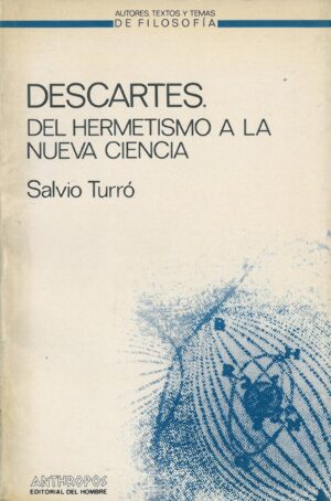 Descartes. Del Hermetismo a la Nueva Ciencia
