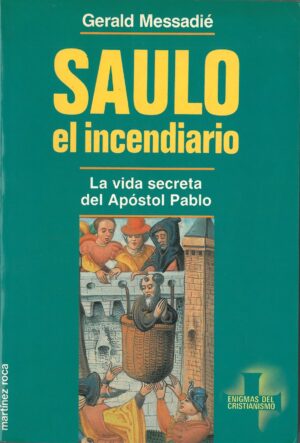 Saulo, El Incendiario