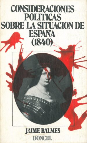 Consideraciones politicas sobre la situacion de España (1840)