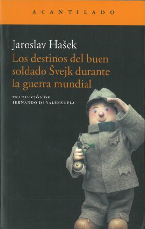 Los destinos del buen soldado Svejk durante la guerra mundial