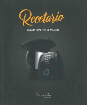 Recetario. La Guia Practica de Mambo. Pon el ritmo de tu cocina otro nivel. Picotes. 3 Tomos