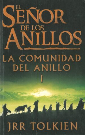 El Señor de los Anillos I. La comunidad del Anillo