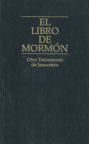 El Libro de Mormon. Otro Testamento de Jesucristo